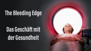 The Bleeding Edge – Das Geschäft mit der Gesundheit