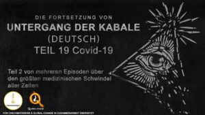 E19 - Covid 19 – Teil 2 von mehreren Episoden über den größten medizinischen Schwindel aller Zeiten